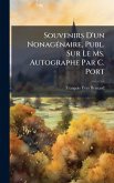 Souvenirs D'un NonagÃ(c)naire, Publ. Sur Le Ms. Autographe Par C. Port