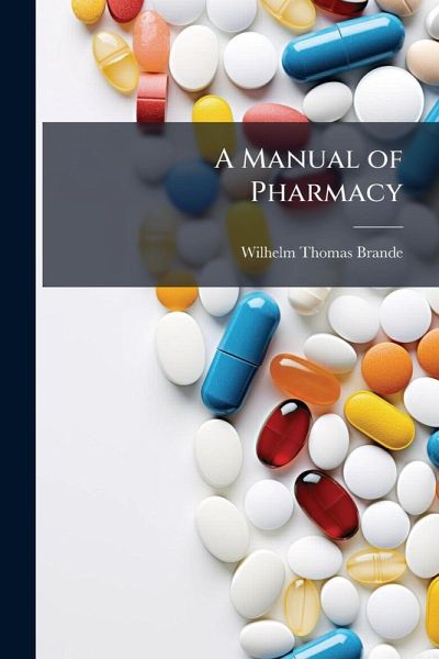 A Manual of Pharmacy A Manual of Pharmacy