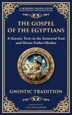 The Gospel of the Egyptians The Gospel of the Egyptians