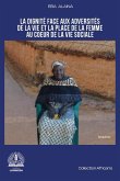 La dignité face aux adversités de la vie et la place de la femme au c¿ur de la vie sociale La dignité face aux adversités de la vie et la place de la femme au c¿ur de la vie sociale