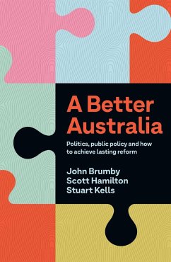 Better Australia - Brumby, John; Hamilton, Scott; Kells, Stuart Better Australia - Brumby, John; Hamilton, Scott; Kells, Stuart