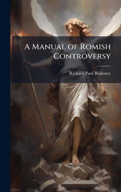 Cover A Manual of Romish Controversy