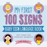 My First 100 Signs: Baby Sign Language Book