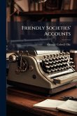 Friendly Societies' Accounts Friendly Societies' Accounts