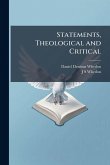 Statements, Theological and Critical