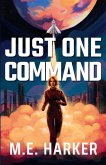 Just One Command Just One Command