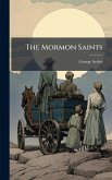 The Mormon Saints The Mormon Saints