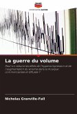 La guerre du volume La guerre du volume