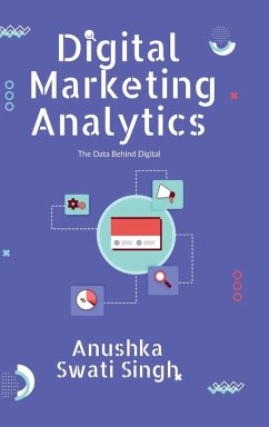 Digital Marketing Analytics - Anushka; Swati Singh