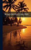 Road Notes Cuba 1909
