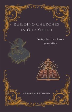 Building Churches in Our Youth - Reymond, Abraham