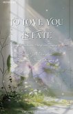 To Love You Is Fate To Love You Is Fate