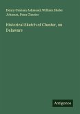 Historical Sketch of Chester, on Delaware