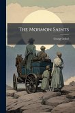 The Mormon Saints The Mormon Saints