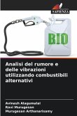 Analisi del rumore e delle vibrazioni utilizzando combustibili alternativi