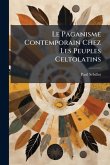 Le Paganisme Contemporain Chez Les Peuples Celtolatins