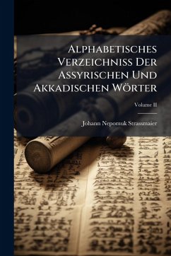 Cover Alphabetisches Verzeichniss Der Assyrischen Und Akkadischen Wörter