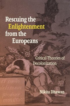 Rescuing the Enlightenment from the Europeans - Dhawan, Nikita