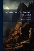Montalva, Or, Annals of Guilt