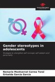 Gender stereotypes in adolescents Gender stereotypes in adolescents
