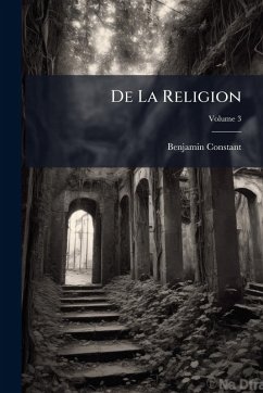 De La Religion - Constant, Benjamin