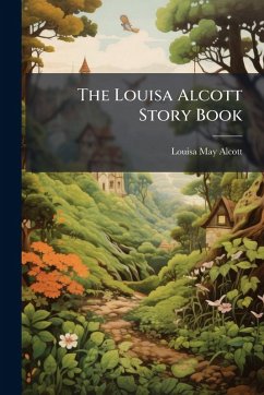 Cover The Louisa Alcott Story Book