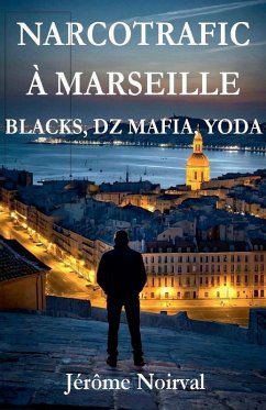 Narcotrafic à Marseille - Noirval, Jérôme