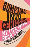 Bumping Into Geniuses Bumping Into Geniuses