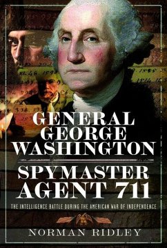 General George Washington - Spymaster Agent 711 Cover General George Washington - Spymaster Agent 711