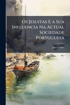 Cover Os Jesuitas E a Sua Influencia Na Actual Sociedade Portuguesa