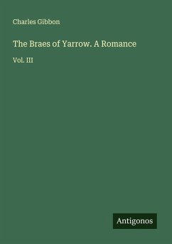Cover The Braes of Yarrow. A Romance
