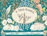 A Tree Named George A Tree Named George