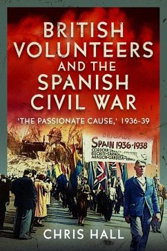 British Volunteers and the Spanish Civil War Cover British Volunteers and the Spanish Civil War
