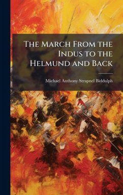 Cover The March From the Indus to the Helmund and Back