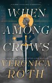 When Among Crows When Among Crows
