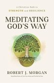 Meditating God's Way Meditating God's Way