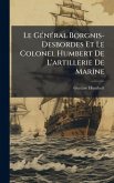 Le GÃ(c)nÃ(c)ral Borgnis-Desbordes Et Le Colonel Humbert De L'artillerie De Marine