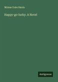 Happy-go-lucky. A Novel