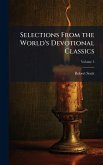 Selections From the World's Devotional Classics Selections From the World's Devotional Classics