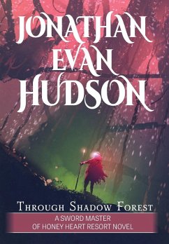 Through Shadow Forest - Hudson, Jonathan Evan