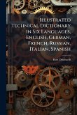Illustrated Technical Dictionary in Six Languages, English, German, French, Russian, Italian, Spanish