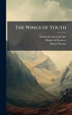 The Wings of Youth The Wings of Youth