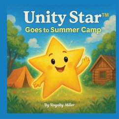 Unity Star Goes To Summer Camp - Miller, Royalty Unity Star Goes To Summer Camp - Miller, Royalty