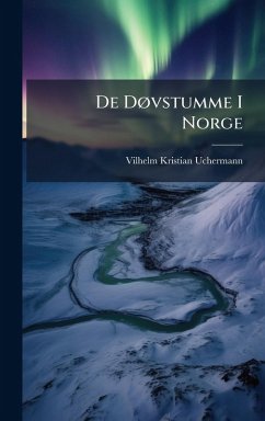 De DÃ, vstumme I Norge - Uchermann, Vilhelm Kristian
