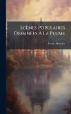 Scènes Populaires DessinÃ(c)es Ã€ La Plume