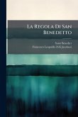 La Regola Di San Benedetto La Regola Di San Benedetto