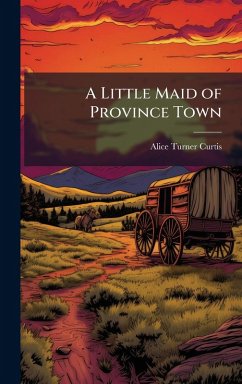 Cover A Little Maid of Province Town