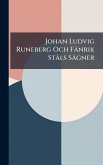 Johan Ludvig Runeberg Och Fänrik Stà ls Sägner Johan Ludvig Runeberg Och Fänrik Stà ls Sägner