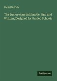The Junior-class Arithmetic. Oral and Written, Designed for Graded Schools