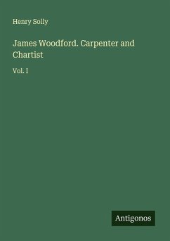 Cover James Woodford. Carpenter and Chartist